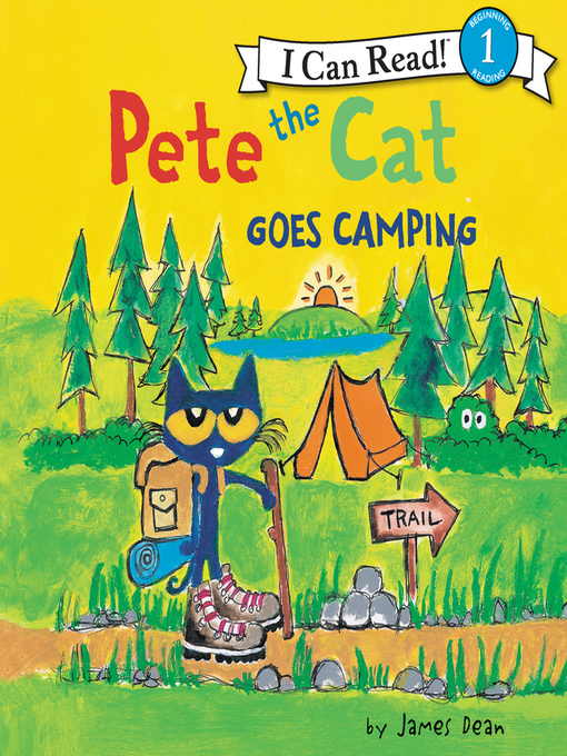 Title details for Pete the Cat Goes Camping by James Dean - Available